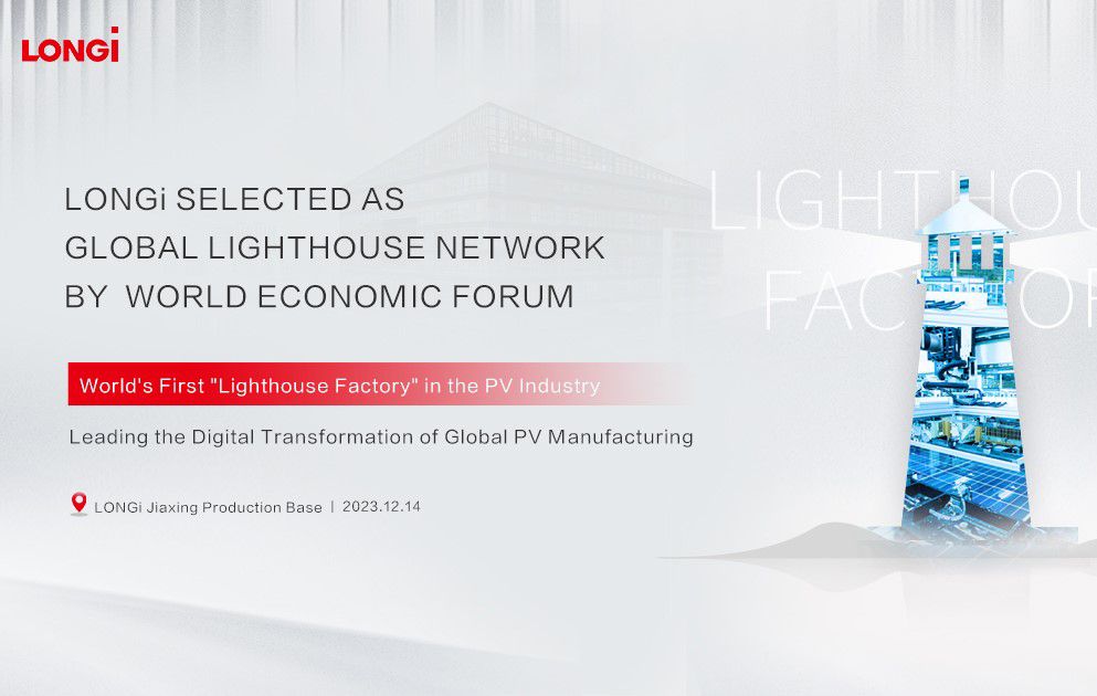 Recognized By WEF As Global Lighthouse Factory, LONGi Leads Smart And ...